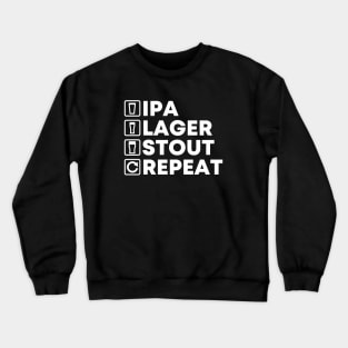 IPA LAGER STOUT REPEAT Crewneck Sweatshirt